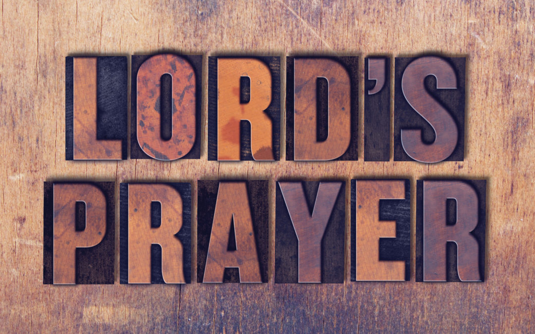 The Lord’s Prayer Analyzed﻿